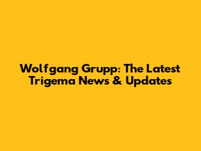Wolfgang Grupp: The Latest Trigema News & Updates
